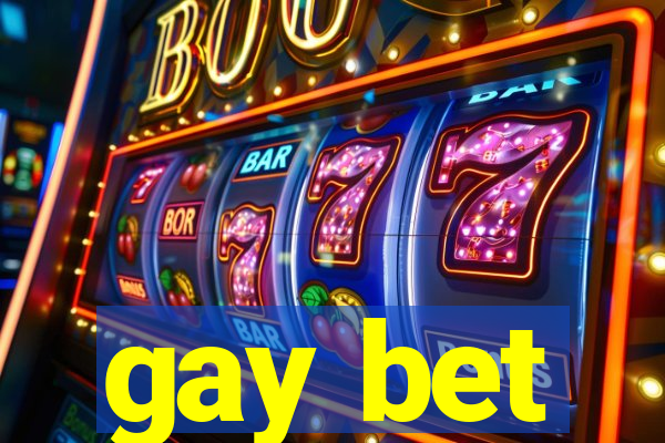 gay bet